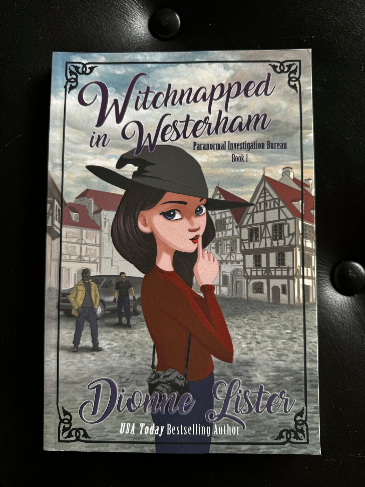 Witchnapped in Westerham—Paranormal Investigation Bureau Book 1 (paperback)