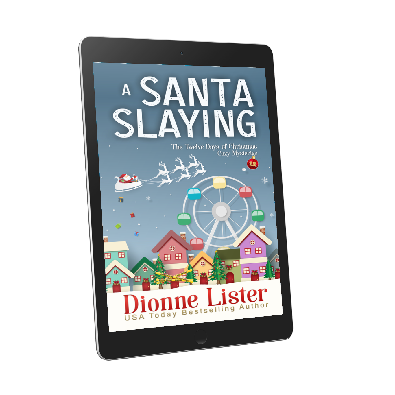 A Santa Slaying Christmas cozy mystery novella by Dionne Lister