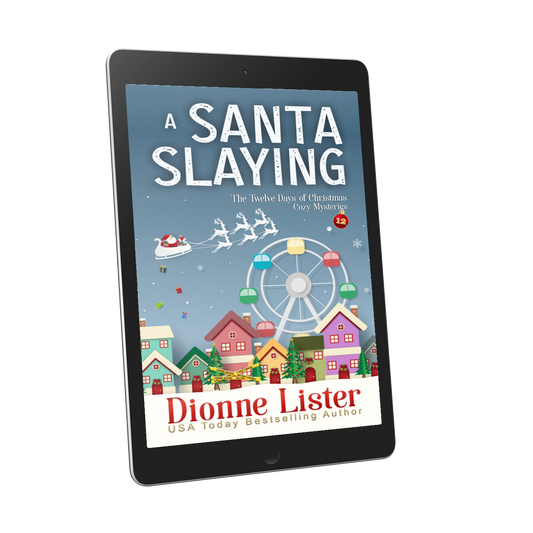 A Santa Slaying Christmas cozy mystery novella by Dionne Lister