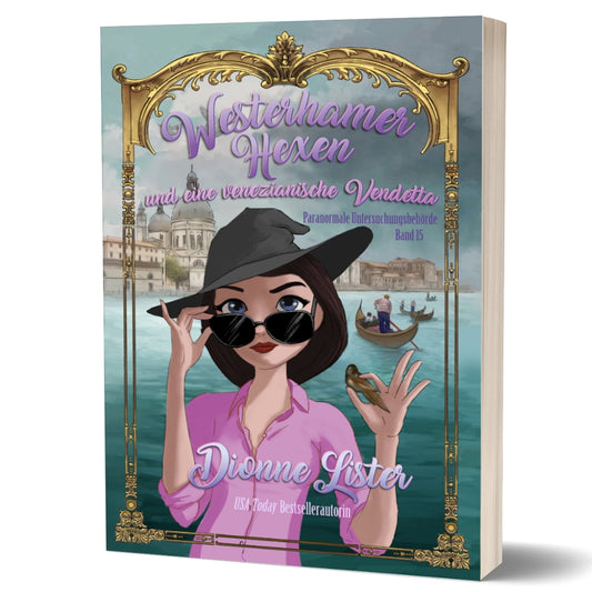 Westerhamer Hexen und eine venezianische Vendetta—Paranormale Untersuchungsbehörde 15 (Taschenbuch)