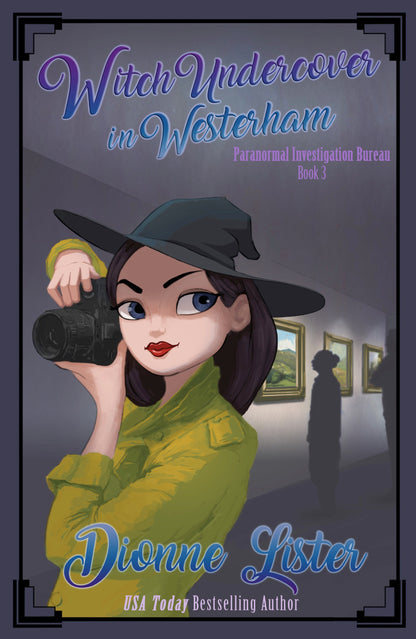 Witch Undercover in Westerham—Paranormal Investigation Bureau Book 3